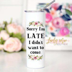Tall Travel Bottle - "Sorry I'm Late"